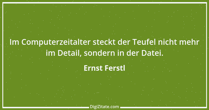 Zitat von Ernst Ferstl 1011