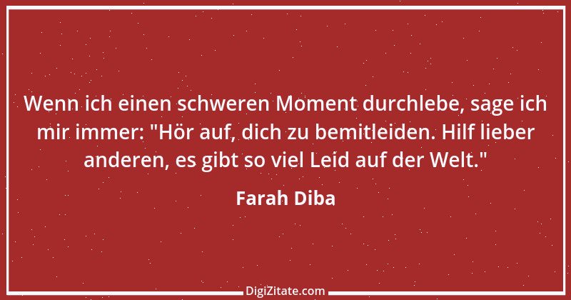 Zitat von Farah Diba 6