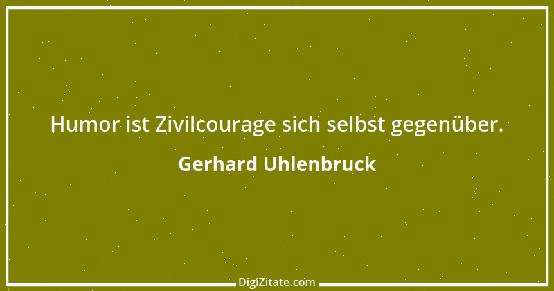 Zitat von Gerhard Uhlenbruck 390