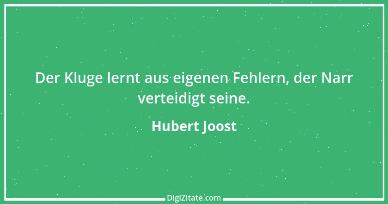 Zitat von Hubert Joost 124