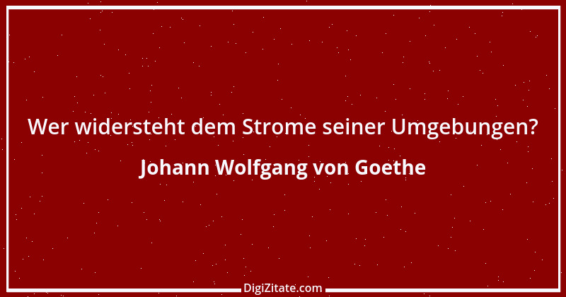 Zitat von Johann Wolfgang von Goethe 1570