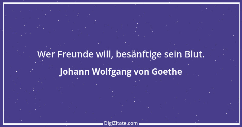 Zitat von Johann Wolfgang von Goethe 2570