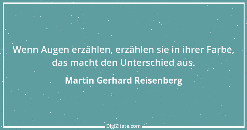 Zitat von Martin Gerhard Reisenberg 885