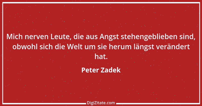 Zitat von Peter Zadek 7