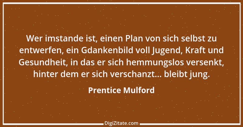 Zitat von Prentice Mulford 92