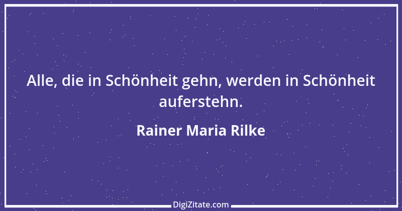 Zitat von Rainer Maria Rilke 115