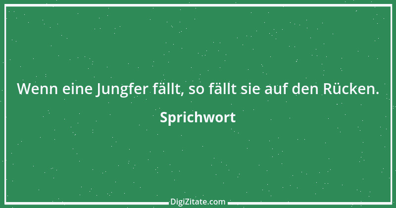 Zitat von Sprichwort 12562