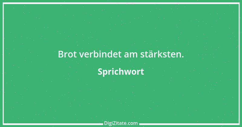 Zitat von Sprichwort 7562