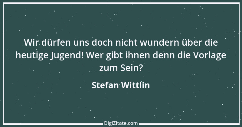 Zitat von Stefan Wittlin 279