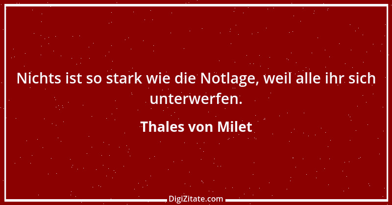 Zitat von Thales von Milet 25