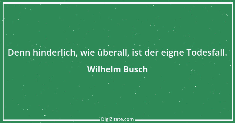 Zitat von Wilhelm Busch 122