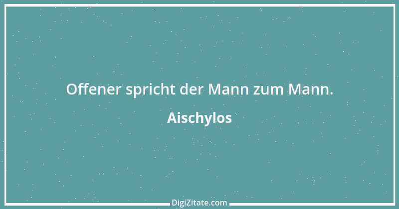 Zitat von Aischylos 110