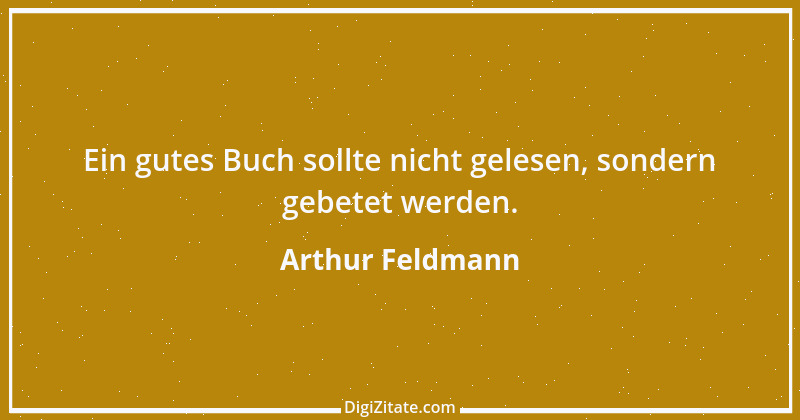 Zitat von Arthur Feldmann 79