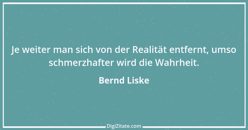 Zitat von Bernd Liske 4