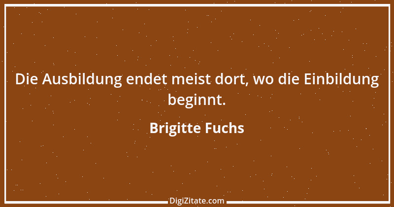 Zitat von Brigitte Fuchs 261