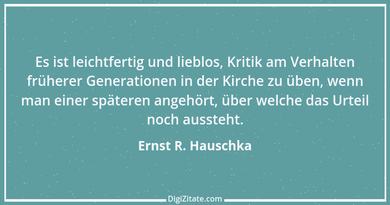 Zitat von Ernst R. Hauschka 227