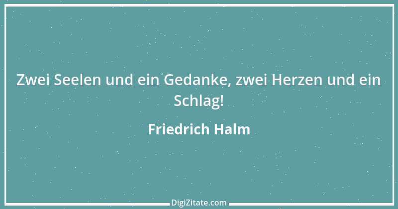 Zitat von Friedrich Halm 21