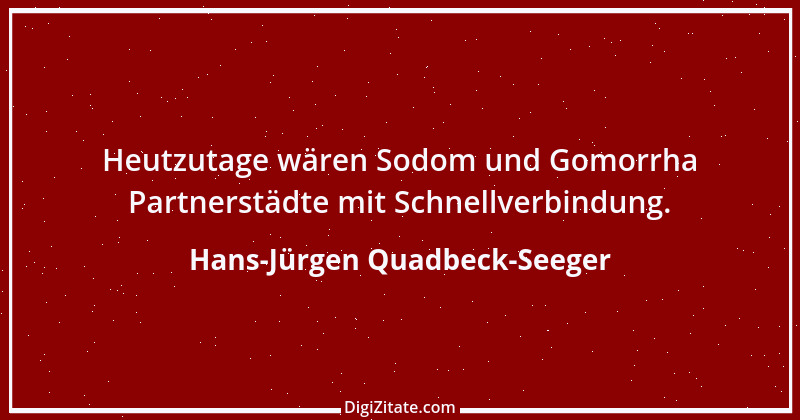 Zitat von Hans-Jürgen Quadbeck-Seeger 199