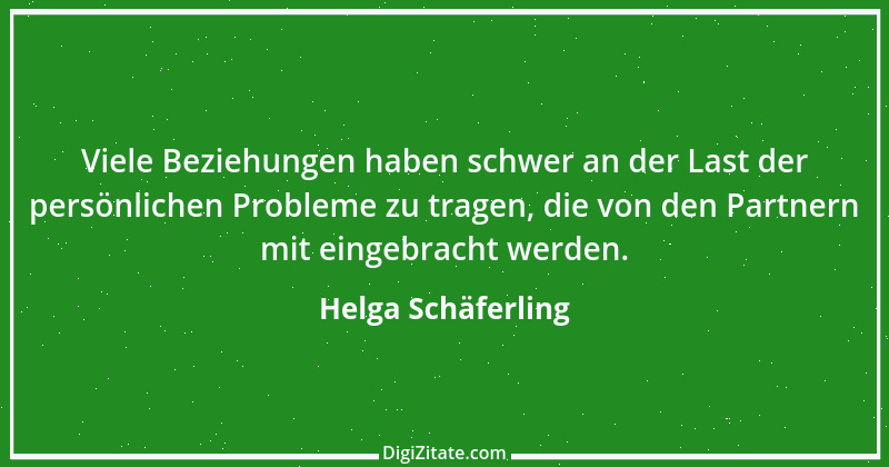 Zitat von Helga Schäferling 326