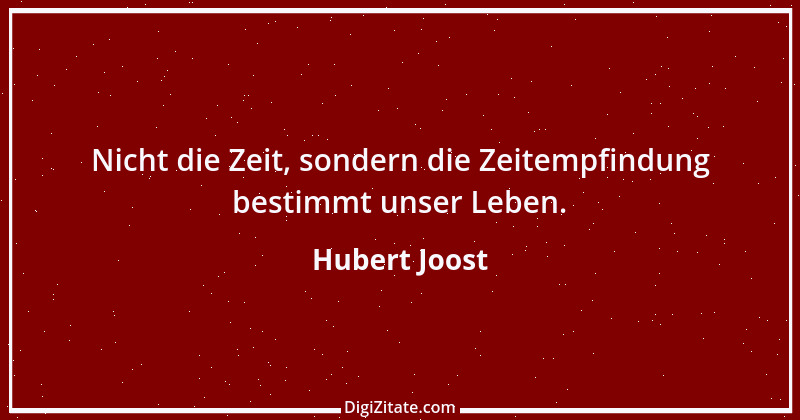 Zitat von Hubert Joost 125