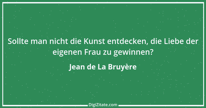 Zitat von Jean de La Bruyère 324