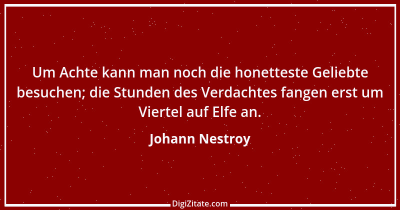 Zitat von Johann Nestroy 219