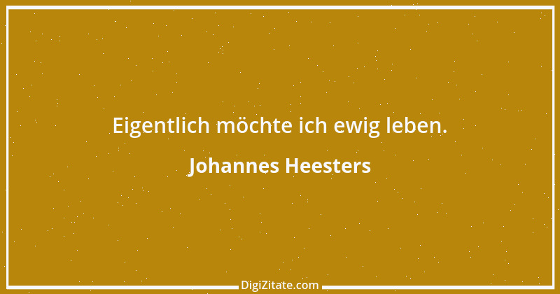 Zitat von Johannes Heesters 12