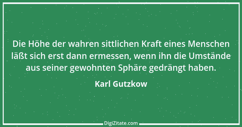 Zitat von Karl Gutzkow 152