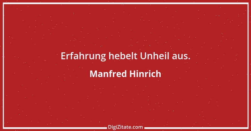 Zitat von Manfred Hinrich 2745