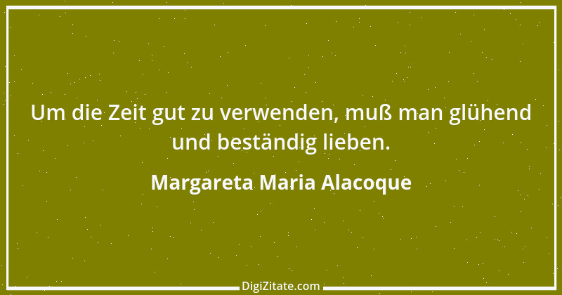 Zitat von Margareta Maria Alacoque 1