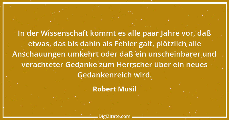 Zitat von Robert Musil 45