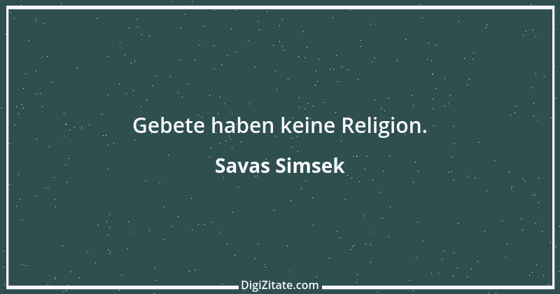 Zitat von Savas Simsek 3