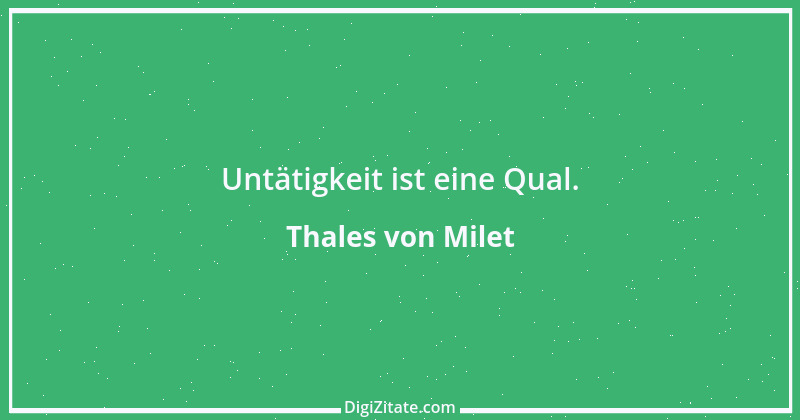 Zitat von Thales von Milet 26