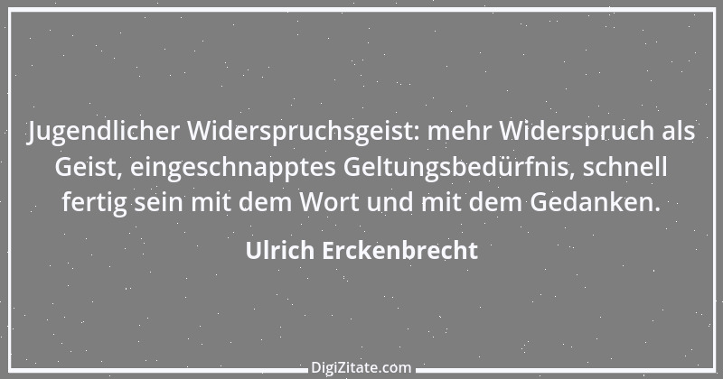 Zitat von Ulrich Erckenbrecht 74