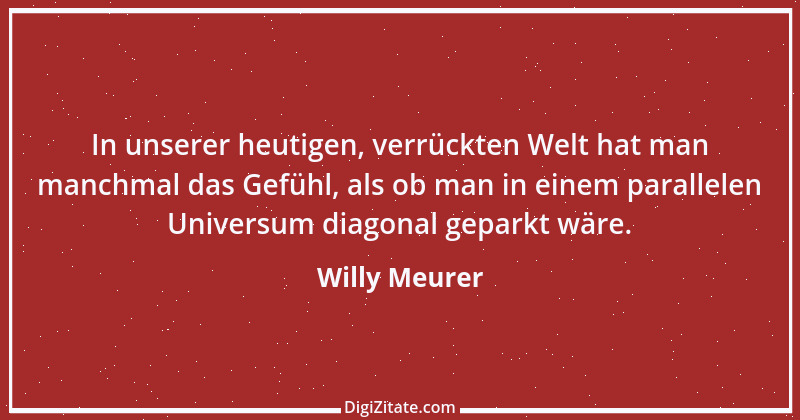 Zitat von Willy Meurer 872