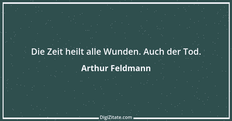 Zitat von Arthur Feldmann 80