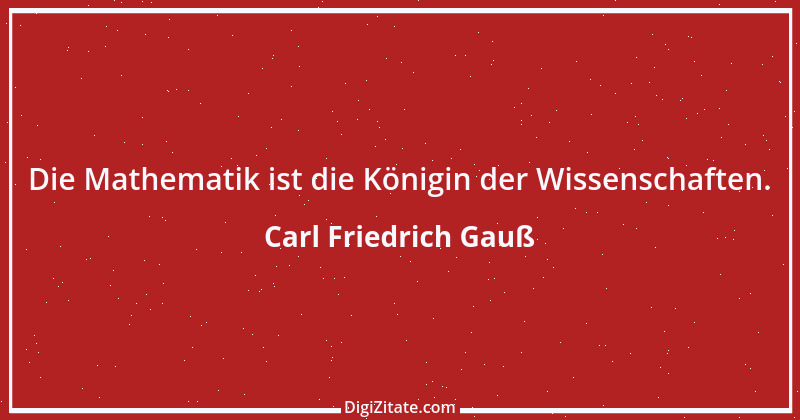 Zitat von Carl Friedrich Gauß 1