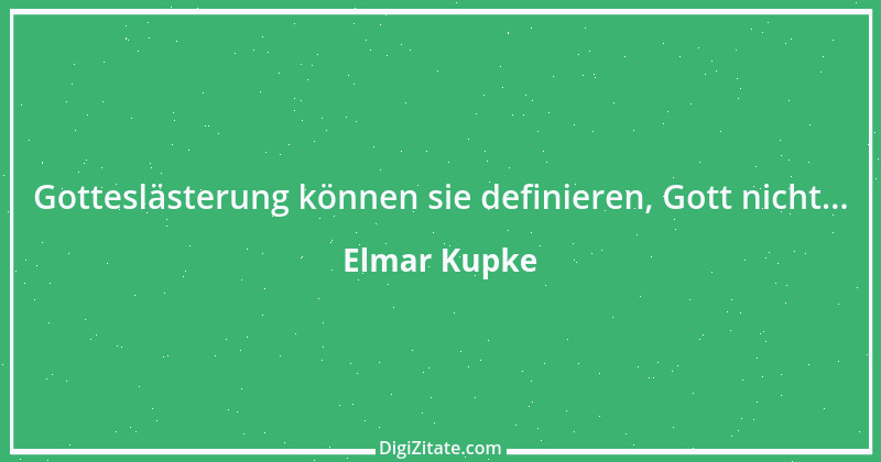 Zitat von Elmar Kupke 902