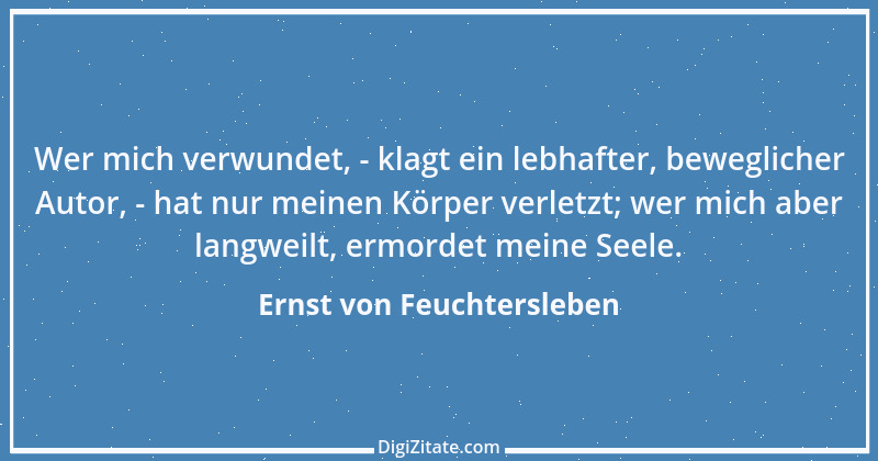 Zitat von Ernst von Feuchtersleben 92