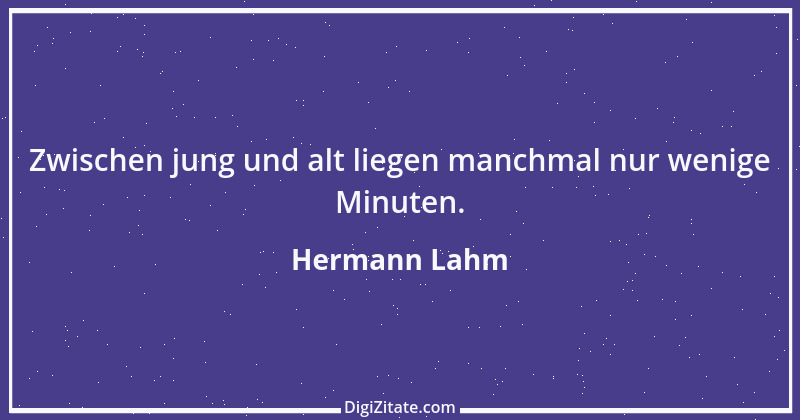 Zitat von Hermann Lahm 52