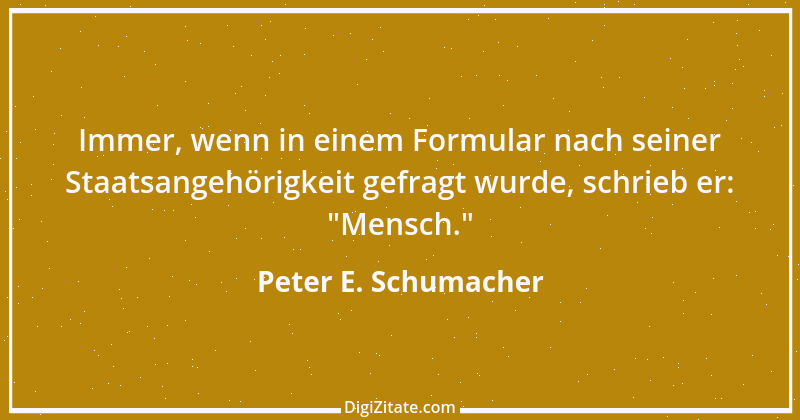 Zitat von Peter E. Schumacher 377