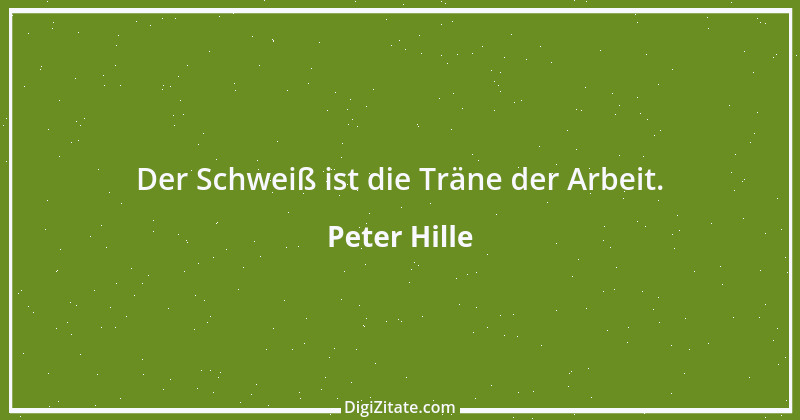 Zitat von Peter Hille 85