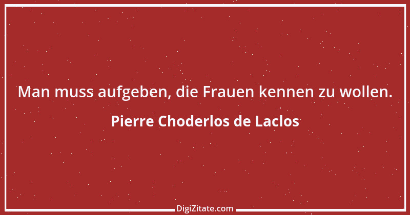 Zitat von Pierre Choderlos de Laclos 9