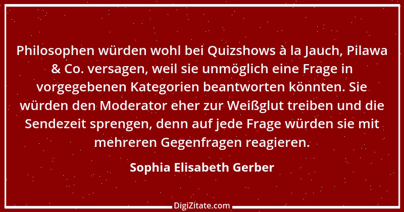 Zitat von Sophia Elisabeth Gerber 21