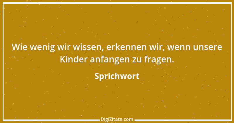 Zitat von Sprichwort 2564