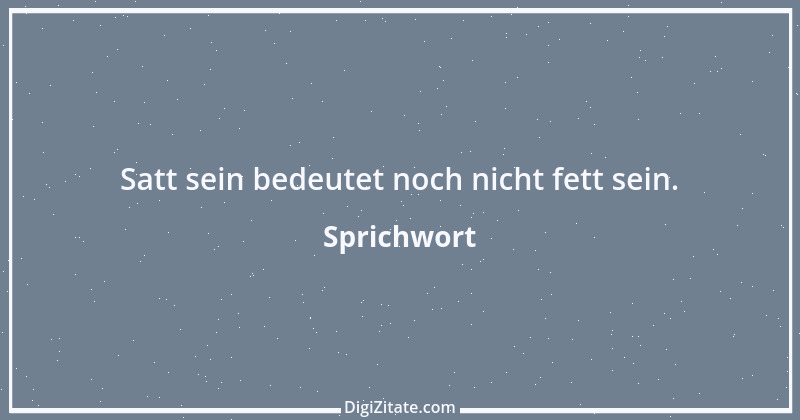 Zitat von Sprichwort 8564