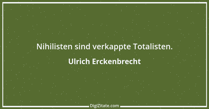 Zitat von Ulrich Erckenbrecht 75