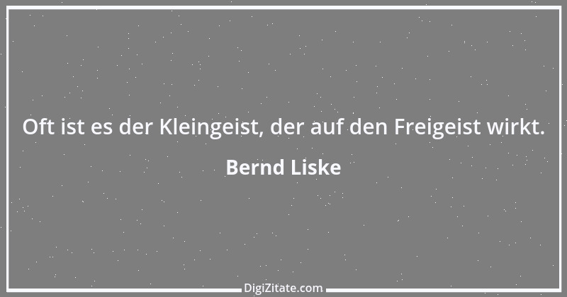 Zitat von Bernd Liske 6