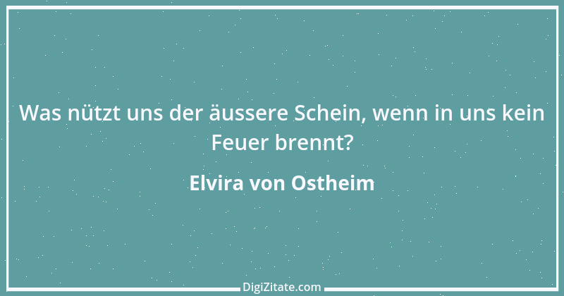 Zitat von Elvira von Ostheim 25