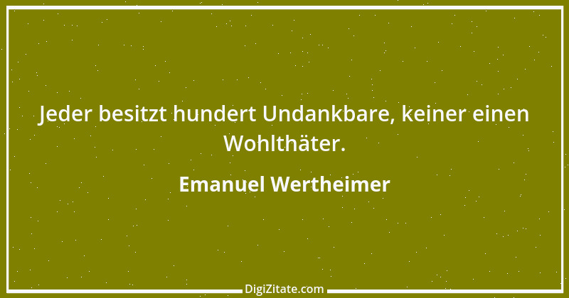 Zitat von Emanuel Wertheimer 648